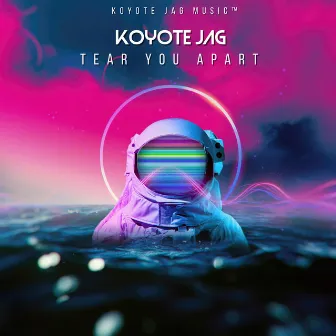 Tear You Apart by Koyote Jag