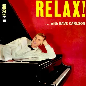 Relax with Dave Carlson by Dave Carlson