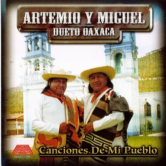 Canciones De Mi Pueblo by Dueto Oaxaca