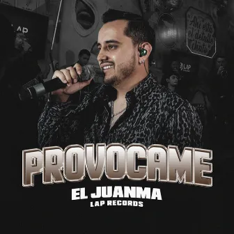 Provocame (En Vivo) by El Juanma