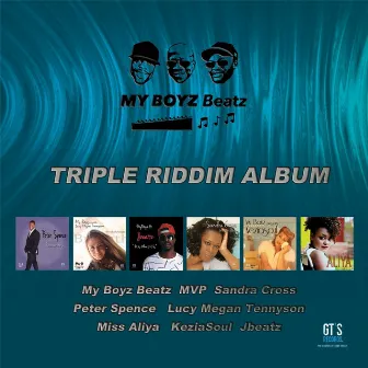 Triple Riddim Album by My Boyz