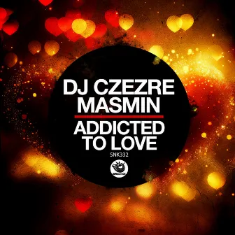 Addicted To Love by Masmin