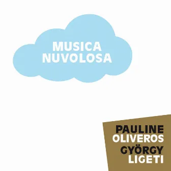 Musica Nuvolosa by Pauline Oliveros