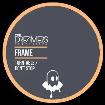 Turntable / Don't Stop by Frame