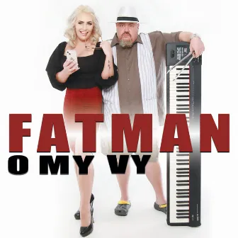 O My Vy by FATMAN