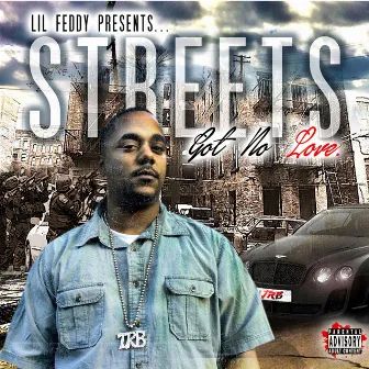 Streets Got No Love by Lil Feddy