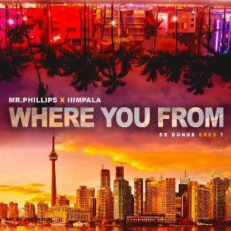 Where You from by Mr.Phillips