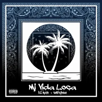 Mi Vida Loca by 52 Mobb