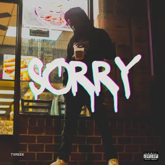 Sorry by Txreek