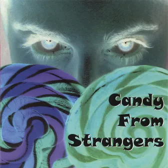 Candy from Strangers by Candy From Strangers