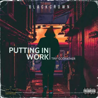 Putting In Work by Blackcrown