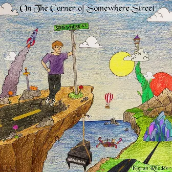 On The Corner of Somewhere Street by Kieran Rhodes