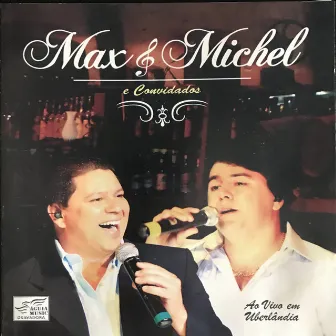 Ao Vivo em Uberlândia by Max & Michel