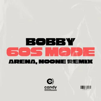 60s Mode (Arena & Noone Remix) by Bobby