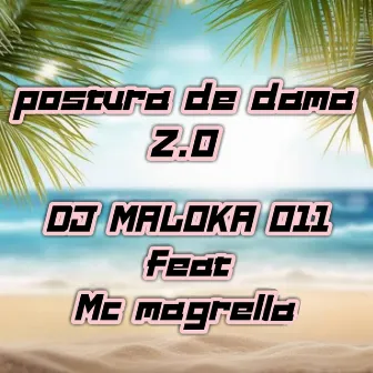 Postura de Dama by DJ MALOKA 011