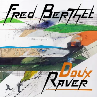 Doux Raver by Fred Berthet