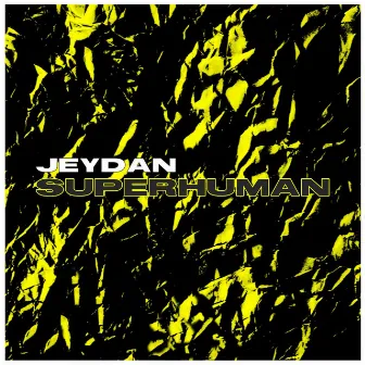 Superhuman by Jeydan