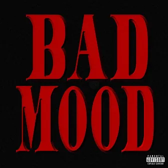 BAD MOOD by 40BandKaution