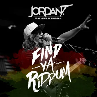 Find Ya Riddum by Jordan T