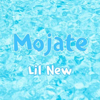 Mojate by Lil New