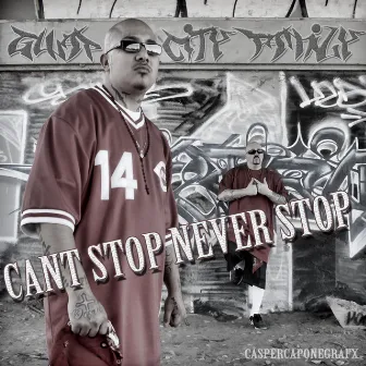 Can't Stop Never Stop by Lil Sneaky