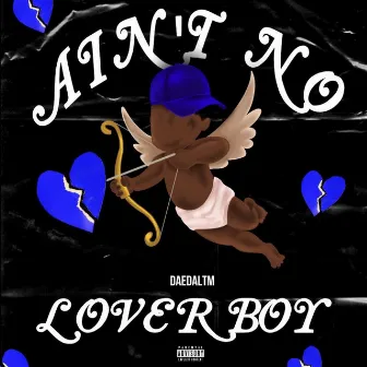 Ain't No Lover Boy by DaeDalTm