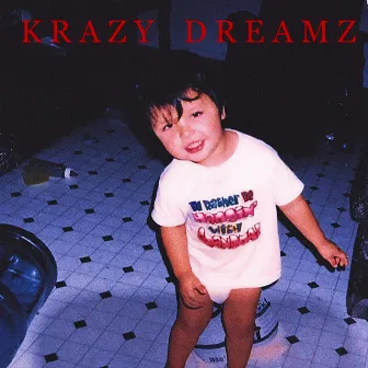 KRAZY DREAMZ by K.STONE