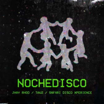 NOCHE DISCO by Tavz