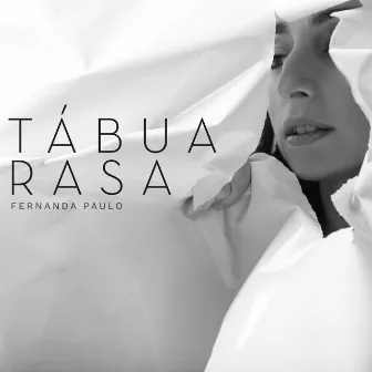 Tábua Rasa by Fernanda Paulo