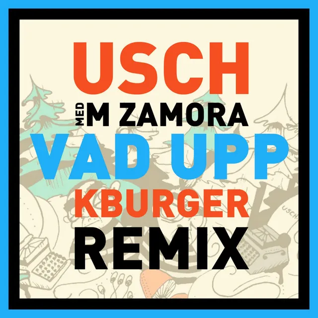 Vad upp (K-Burger Remix)