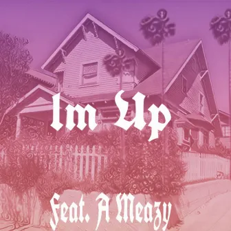 I'm Up by Paydro610