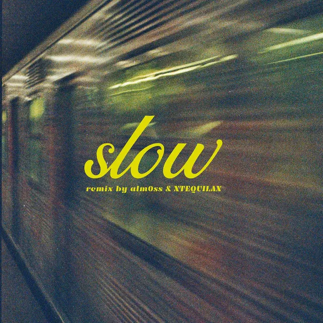 Slow - Remix