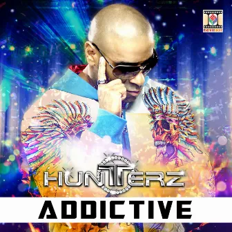 Addictive by Hunterz