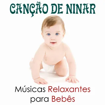 Cancao de Ninar - Músicas Relaxantes e Fundo Musical para Bebês, Recém-Nascidos e Crianças Pequenas by Lullabies Dream