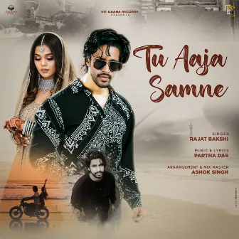 Tu Aaja Samne by Rajat Bakshi