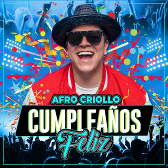 Cumpleaños Feliz by Afro Criollo