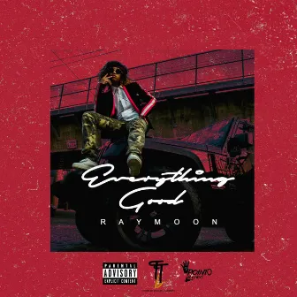 Everything Good by Ray Moon