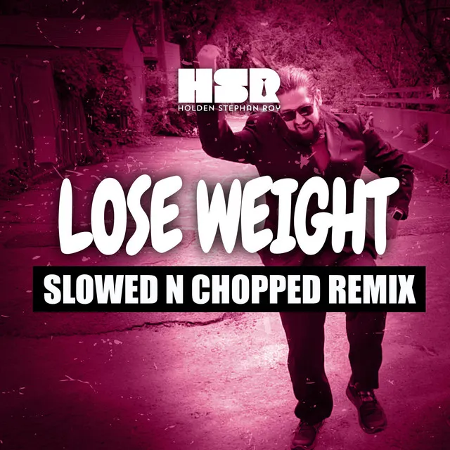 Lose Weight Slowed N Chopped Remix - Remix