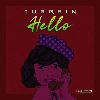 Hello by Tubrain