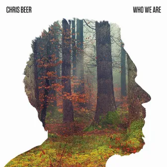 Who We Are by Chris Beer