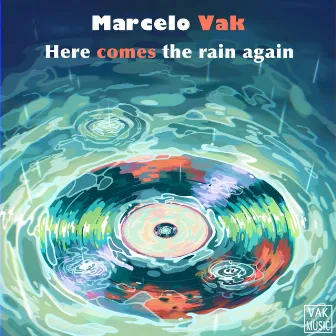 Here comes the rain again (Radio Edit) by Marcelo Vak