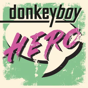 Hero by Donkeyboy