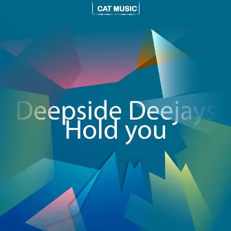 Hold You by Deepside Deejays