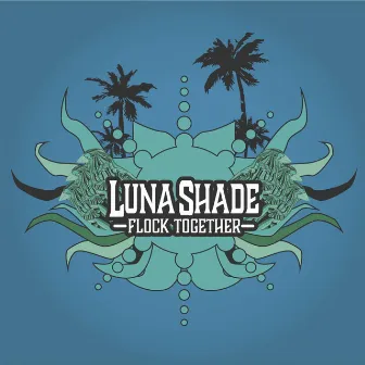 Flock Together by Luna Shade