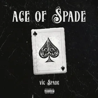 Ace of Spade by Vic Spade