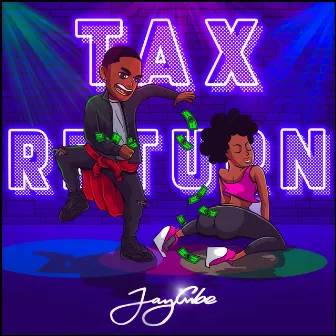 Tax Return by Jay Cube