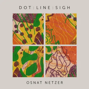 Osnat Netzer: Dot : Line : Sigh by Osnat Netzer