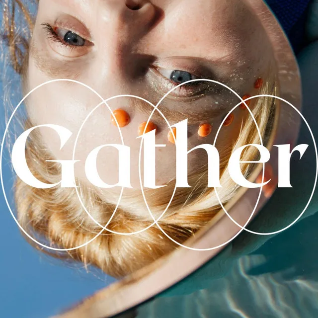 Gather