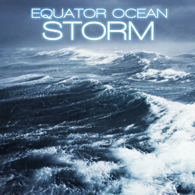 Soothing Equator Ocean Storm - Extreme Weather Soundscapes Remix