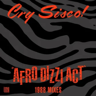 Afro Dizzi Act by Cry Sisco!